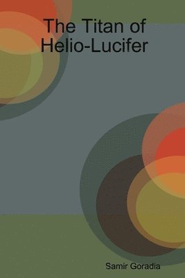 The Titan of Helio-Lucifer 1