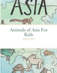 bokomslag Animals of Asia For Kids