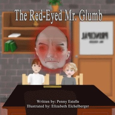 Penny Estelle, Elizabeth Eichelberger - Red-Eyed Mr. Glumb, Häftad