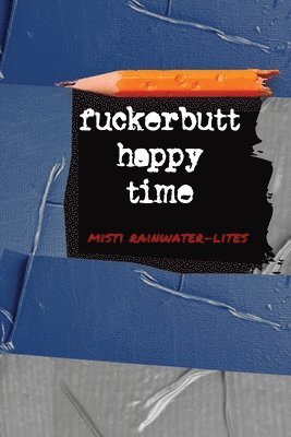 bokomslag Fuckerbutt Happy Time