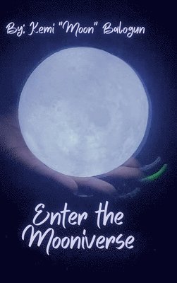 Enter the Mooniverse 1