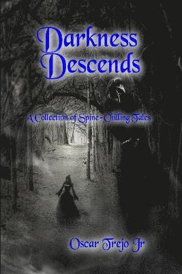 Darkness Descends 1