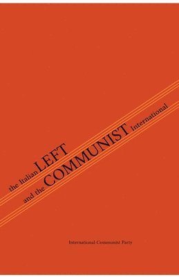 The Italian Left & The Communist International 1