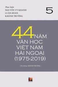 bokomslag 44 N&#259;m V&#259;n H&#7885;c Vi&#7879;t Nam H&#7843;i Ngo&#7841;i (1975-2019) - T&#7853;p 5 (soft cover)