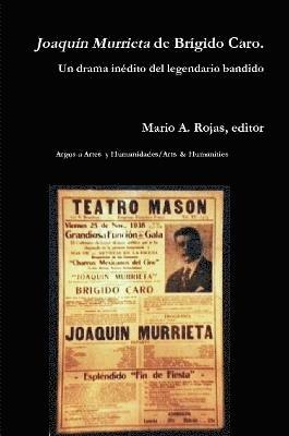 bokomslag Joaqun Murrieta de Brgido Caro. Un drama indito del legendario bandido