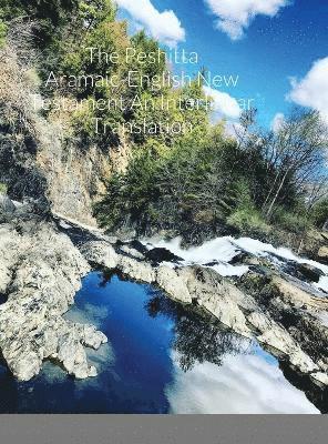 Peshitta Aramaic-English New Testament An Interlinear Translation