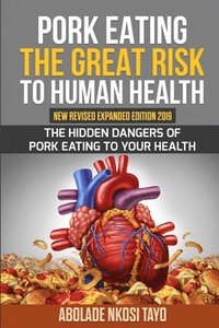 bokomslag Pork Eating the Great Risk to Human Health