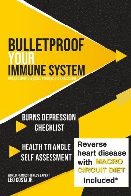 Leo Costa Jr - Bulletproof Your Immune System, Häftad