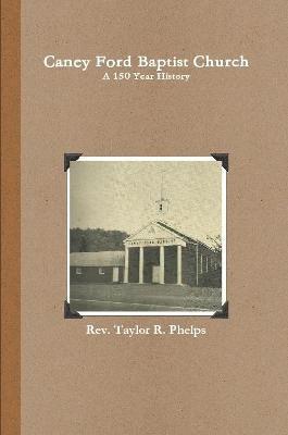 Caney Ford Baptist Church a 150 Year History 1