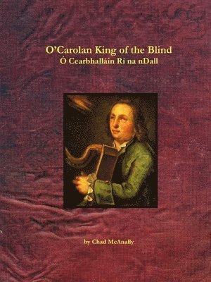 Chad McAnally - O’Carolan King of the Blind, Häftad