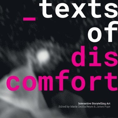 María Cecilia Reyes, James Pope - Texts of Discomfort, Häftad