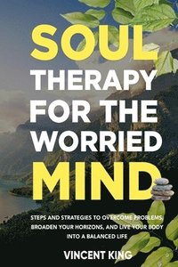 bokomslag Soul Therapy for the Worried Mind
