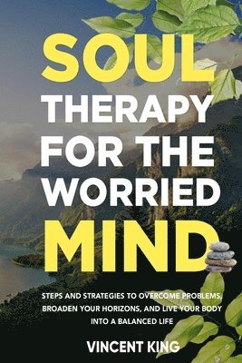 Soul Therapy for the Worried Mind