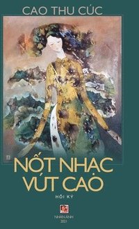 bokomslag N&#7889;t Nh&#7841;c Vt Cao (color)