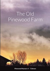 bokomslag The Old Pinewood Farm