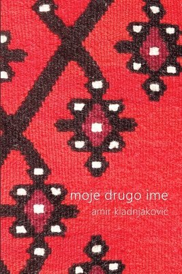 Amir Kladnjakovic - moje drugo ime, Häftad