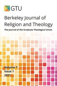 bokomslag Berkeley Journal of Religion and Theology, Vol. 7, no. 1