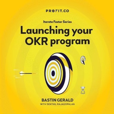 Bastin Gerald, Senthil Rajagopalan - Launching your OKR program, Häftad