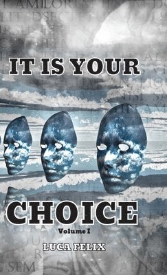 It Is Your Choice 1