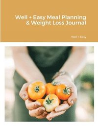 bokomslag Well + Easy Nutrition Journal