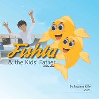bokomslag Fishta & the Kids' Father