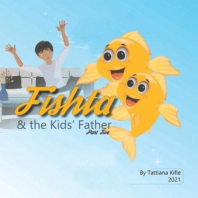 Fishta & the Kids' Father 1