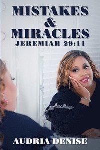 bokomslag Mistakes & Miracles