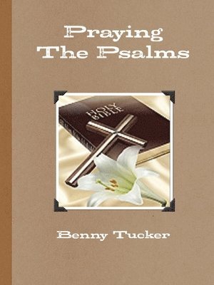 Praying The Psalms 1