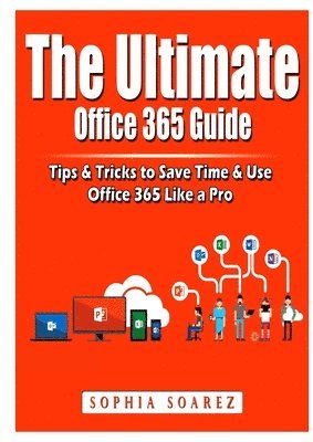 bokomslag The Ultimate Office 365 Guide