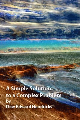bokomslag A Simple Soultion to a Complex Problem
