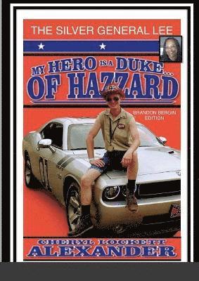 bokomslag My Hero Is a Duke...of Hazzard Brandon Bergin Edition