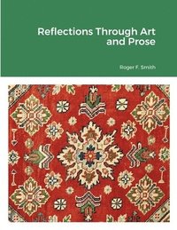 bokomslag Reflections Through Art and Prose