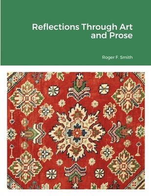 Reflections Through Art and Prose 1