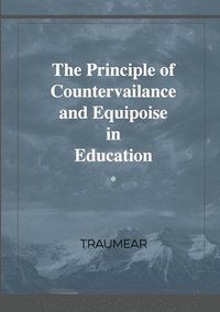 bokomslag The Principle of Countervailance and Equipoise in Education