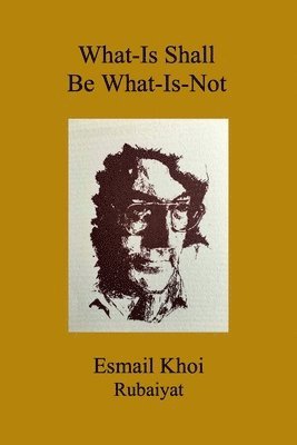 bokomslag What-Is Shall Be What-Is-Not