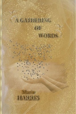 Marie Harris - Gathering of Words, Häftad