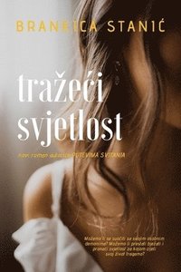 bokomslag Tra?e?i svjetlost