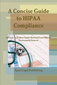 bokomslag A Concise Guide to HIPAA Compliance