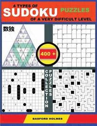 bokomslag 4 Types of Sudoku Puzzles of a Very Difficult Level. 400 Collection Puzzles.: Lighthouse Battleship - Yajilin - Calcudoku - Tridoku. Holmes Presents t