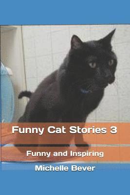 bokomslag Funny Cat Stories 3: Funny and Inspiring