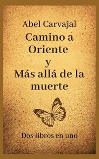 bokomslag Camino A Oriente Y M S All  De La Muerte