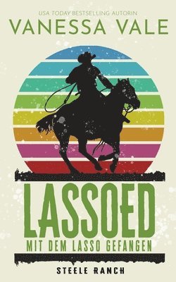 Lassoed - mit dem Lasso gefangen 1