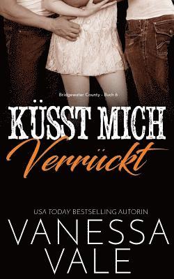 Küsst Mich Verrückt