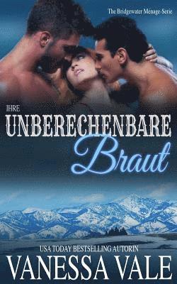 Ihre unberechenbare Braut 1