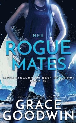 Grace Goodwin - Her Rogue Mates, Häftad