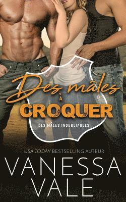 Des mâles à croquer