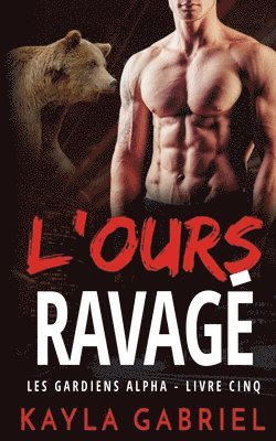 L'Ours ravagé