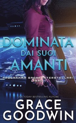 Dominata dai suoi amanti