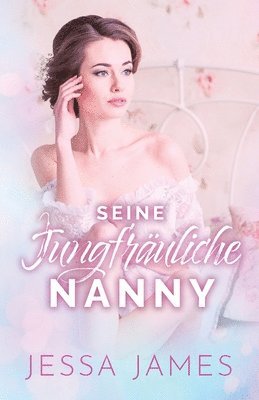 Seine jungfruliche Nanny 1