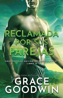 Grace Goodwin - Reclamada por sus parejas, Häftad